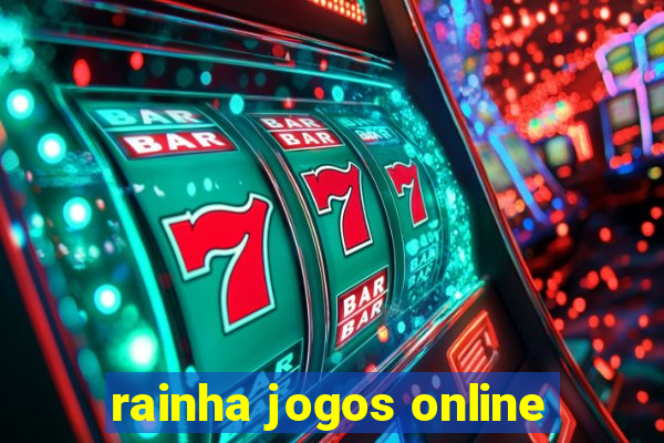 rainha jogos online